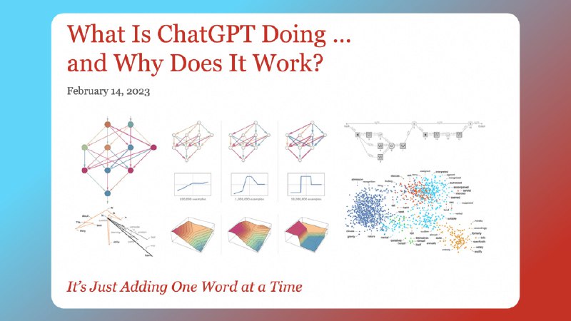 #工程师学习 推荐一篇很不错的解析 ChatGPT 原理的文章「What Is ChatGPT Doing … and Why Does It Work?」，来自于计算机科学家 Stephen Wolfram，写得很详细，但是也看得懂