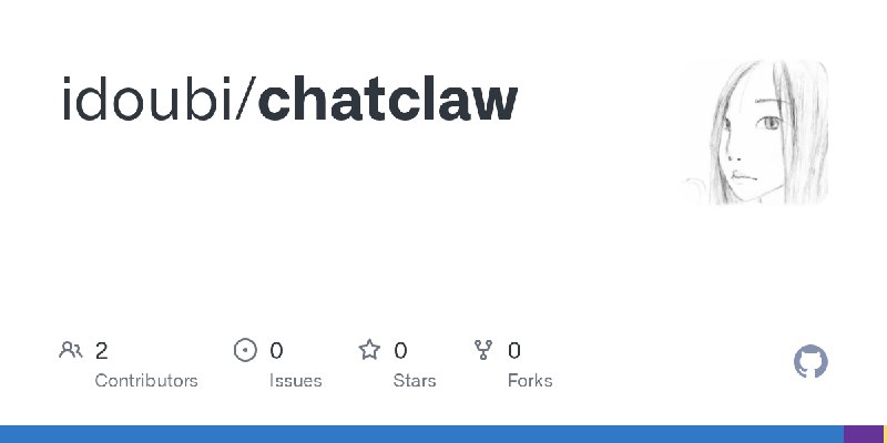 GitHub - idoubi/chatclaw开源一个极简版本的 openclaw chat UI