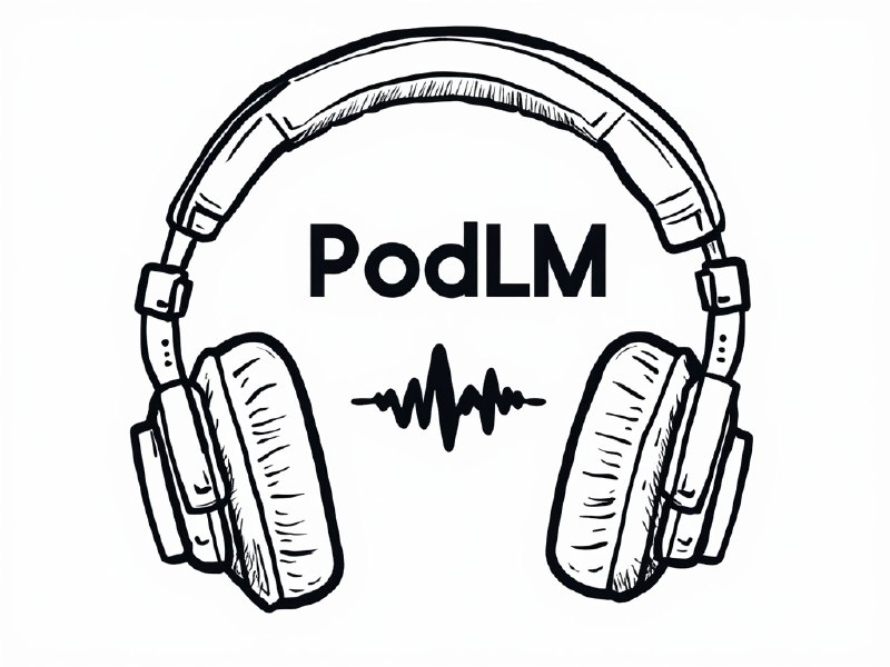 PodLM 开放 API 了，欢迎体验，一起来做有趣的 AI 播客产品吧～🎧